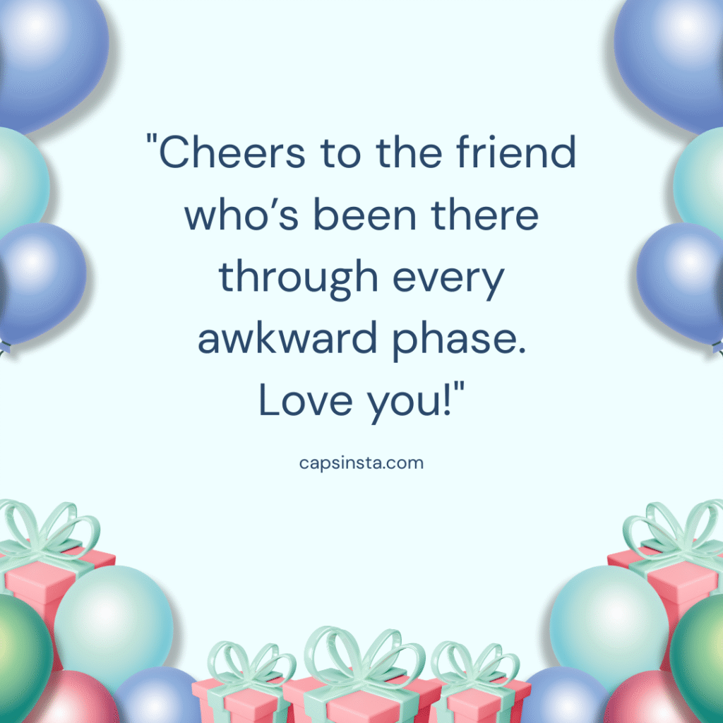 Birthday Captions for a Friend