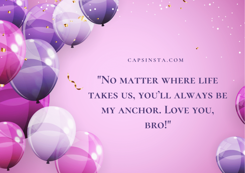 Birthday Captions for Brother’s