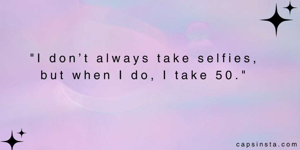 Selfie Captions for Instagram